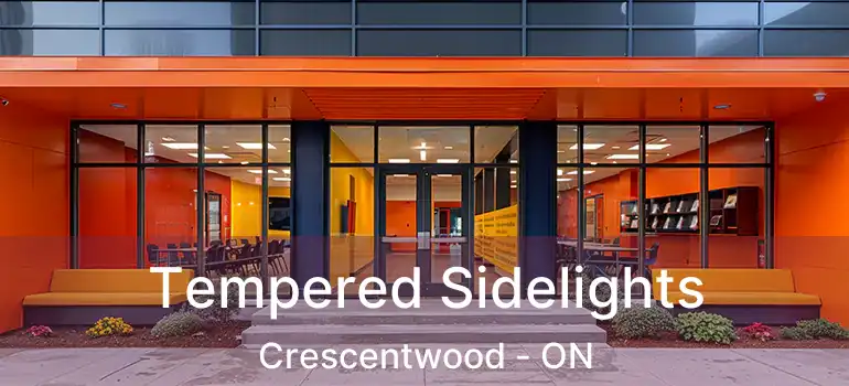 Tempered Sidelights Crescentwood - ON