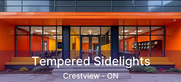  Tempered Sidelights Crestview - ON