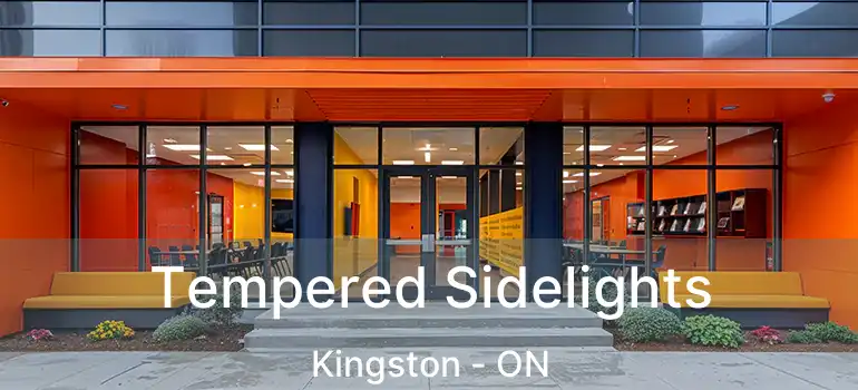  Tempered Sidelights Kingston - ON