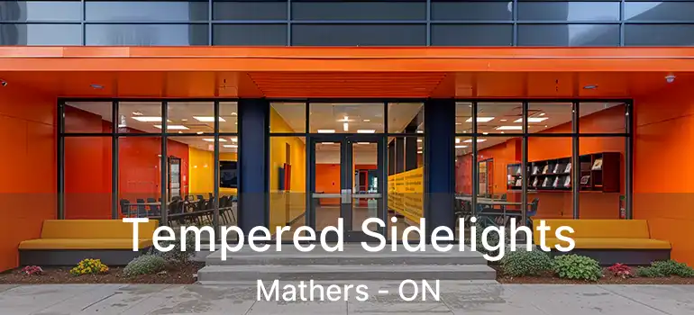  Tempered Sidelights Mathers - ON