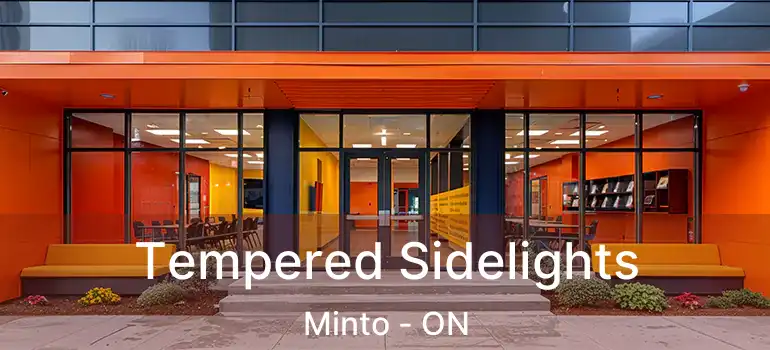  Tempered Sidelights Minto - ON