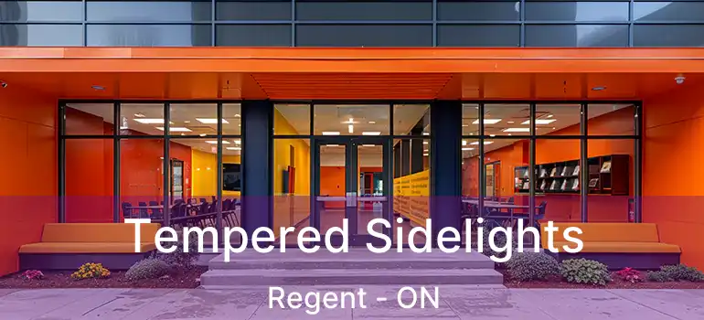  Tempered Sidelights Regent - ON