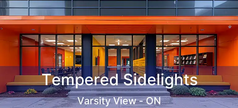  Tempered Sidelights Varsity View - ON