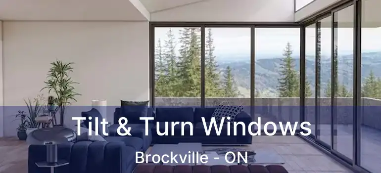  Tilt & Turn Windows Brockville - ON