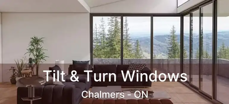  Tilt & Turn Windows Chalmers - ON