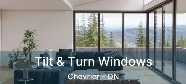  Tilt & Turn Windows Chevrier - ON