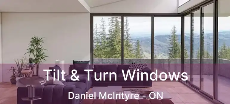  Tilt & Turn Windows Daniel McIntyre - ON