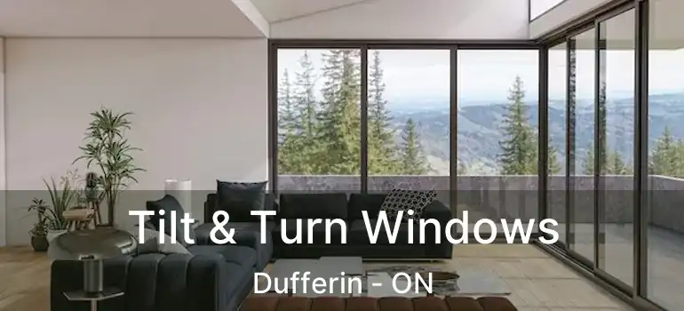 Tilt & Turn Windows Dufferin - ON