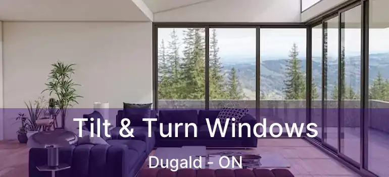  Tilt & Turn Windows Dugald - ON