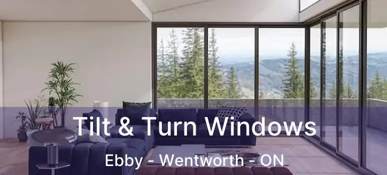  Tilt & Turn Windows Ebby - Wentworth - ON
