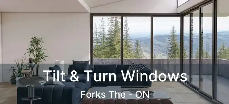  Tilt & Turn Windows Forks The - ON