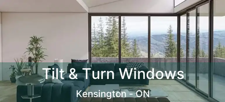  Tilt & Turn Windows Kensington - ON