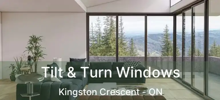  Tilt & Turn Windows Kingston Crescent - ON