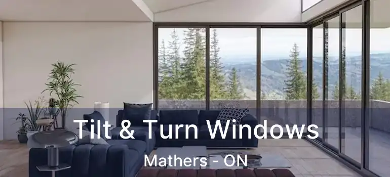  Tilt & Turn Windows Mathers - ON
