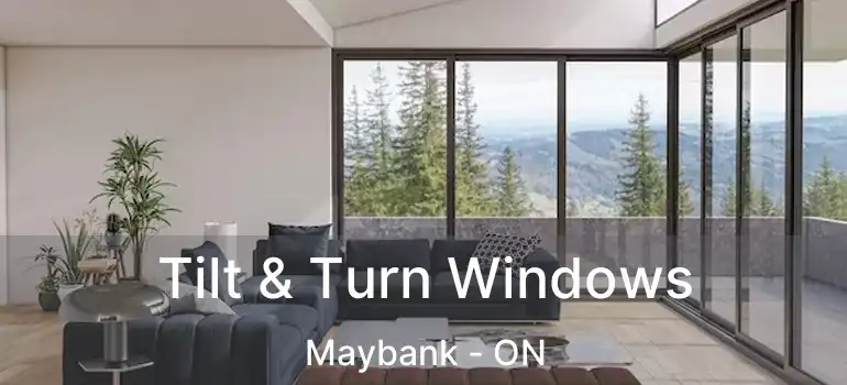  Tilt & Turn Windows Maybank - ON