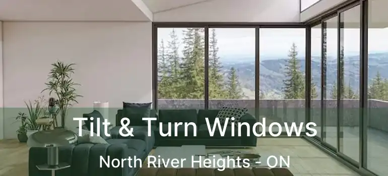  Tilt & Turn Windows North River Heights - ON