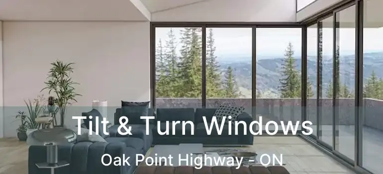  Tilt & Turn Windows Oak Point Highway - ON