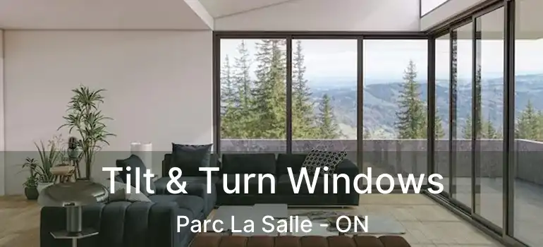  Tilt & Turn Windows Parc La Salle - ON