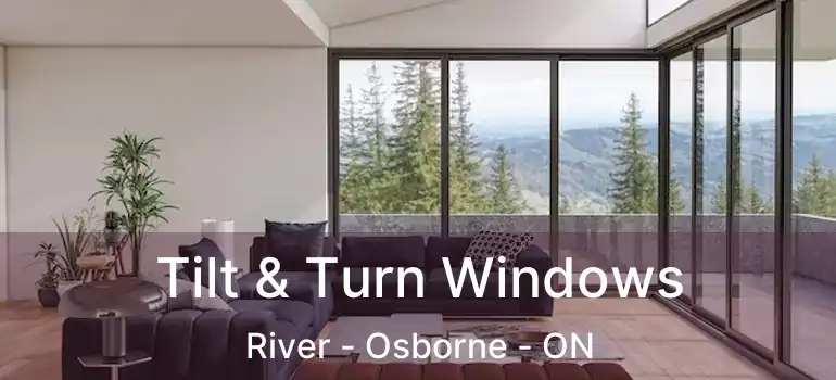  Tilt & Turn Windows River - Osborne - ON