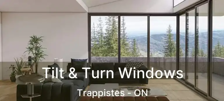 Tilt & Turn Windows Trappistes - ON