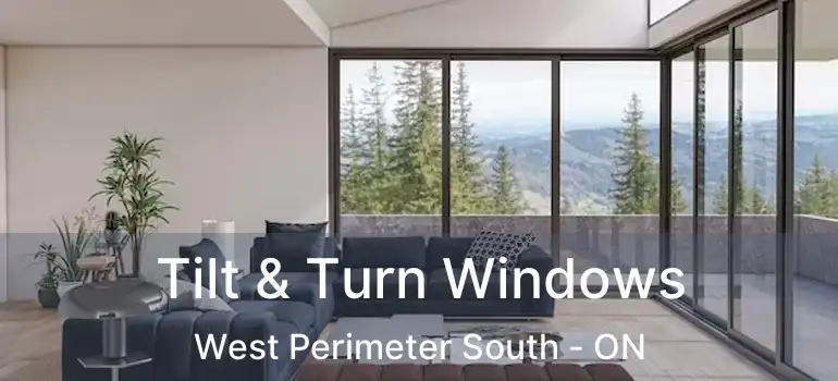  Tilt & Turn Windows West Perimeter South - ON