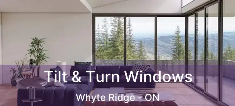  Tilt & Turn Windows Whyte Ridge - ON