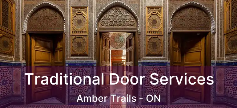  Traditional Door Services Amber Trails - ON