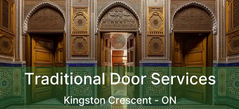  Traditional Door Services Kingston Crescent - ON