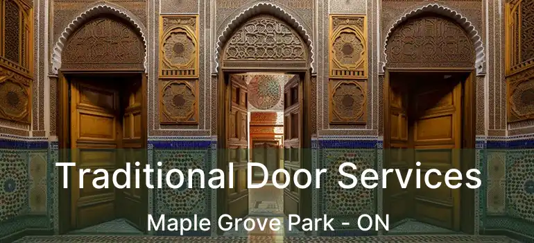  Traditional Door Services Maple Grove Park - ON