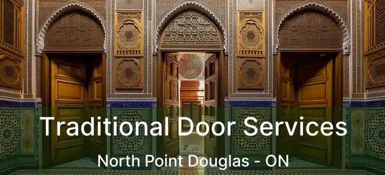  Traditional Door Services North Point Douglas - ON