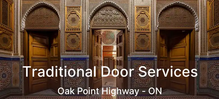  Traditional Door Services Oak Point Highway - ON