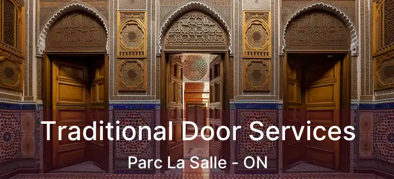  Traditional Door Services Parc La Salle - ON