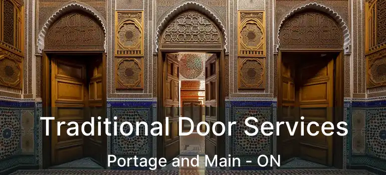  Traditional Door Services Portage and Main - ON