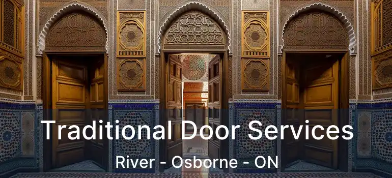  Traditional Door Services River - Osborne - ON