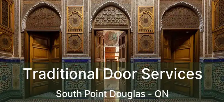  Traditional Door Services South Point Douglas - ON