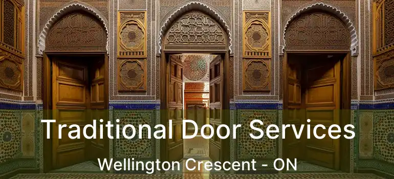  Traditional Door Services Wellington Crescent - ON