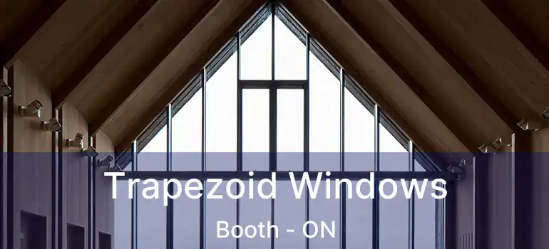  Trapezoid Windows Booth - ON