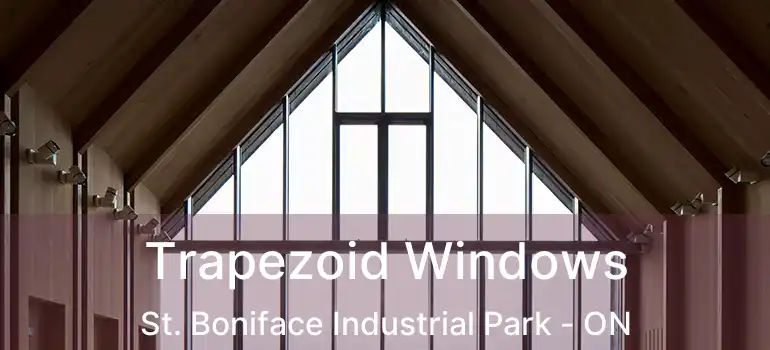  Trapezoid Windows St. Boniface Industrial Park - ON