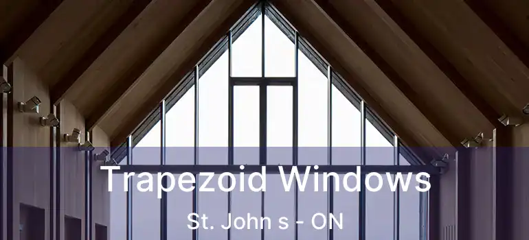  Trapezoid Windows St. John s - ON