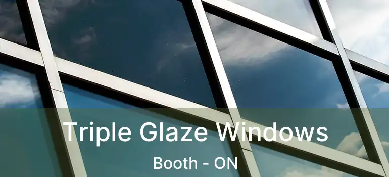  Triple Glaze Windows Booth - ON