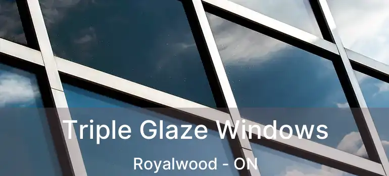  Triple Glaze Windows Royalwood - ON