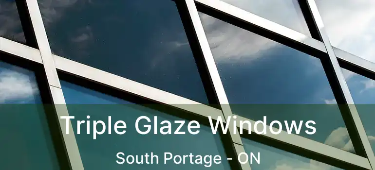  Triple Glaze Windows South Portage - ON
