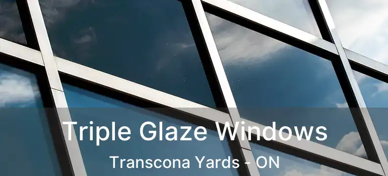  Triple Glaze Windows Transcona Yards - ON