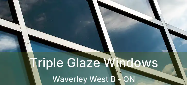  Triple Glaze Windows Waverley West B - ON