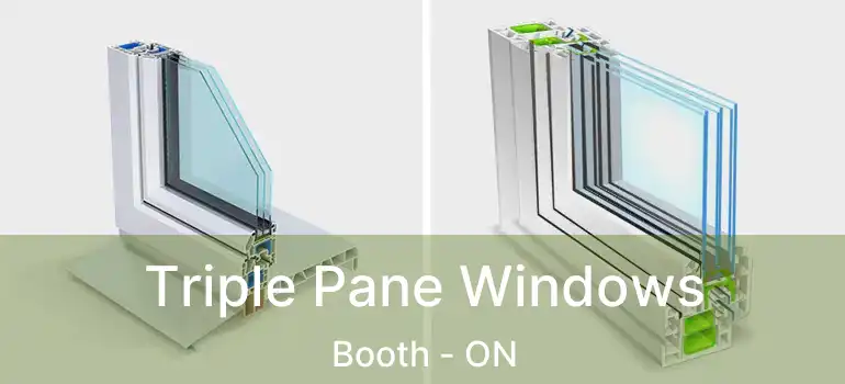 Triple Pane Windows Booth - ON