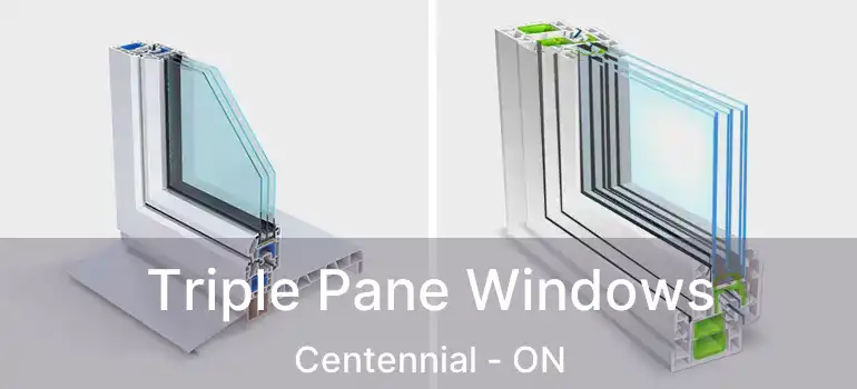  Triple Pane Windows Centennial - ON