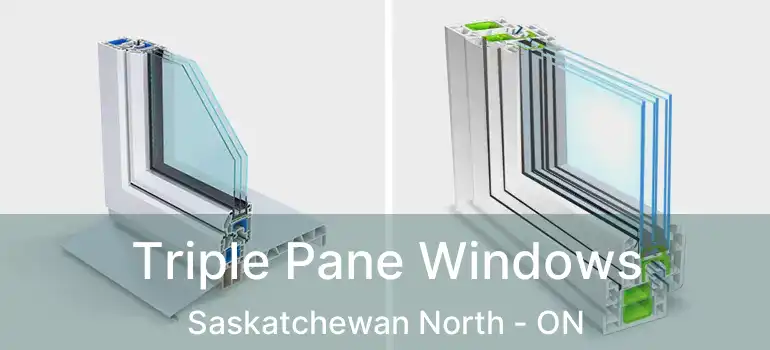  Triple Pane Windows Saskatchewan North - ON