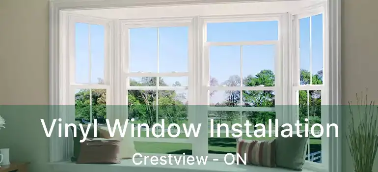  Vinyl Window Installation Crestview - ON
