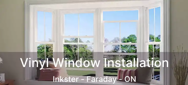  Vinyl Window Installation Inkster - Faraday - ON