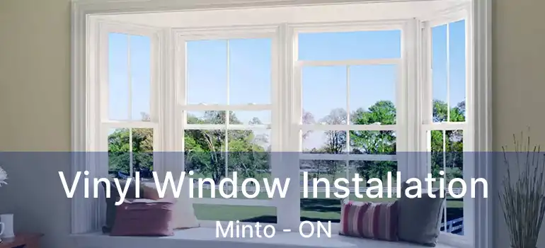  Vinyl Window Installation Minto - ON